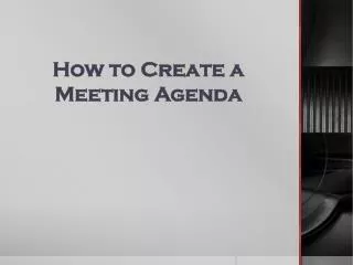 How to Create a Meeting A genda