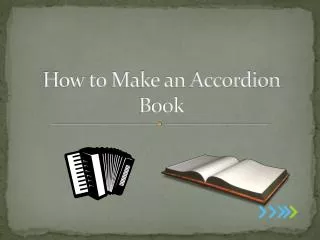 How to Make an Accordion B ook
