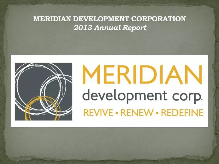meridian development corporation 201 3 annual report