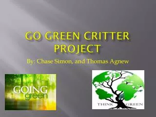 Go Green Critter Project