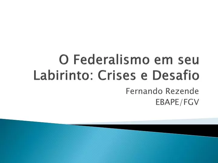 o federalismo em seu labirinto crises e desafio