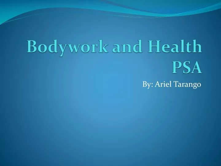 bodywork and health psa