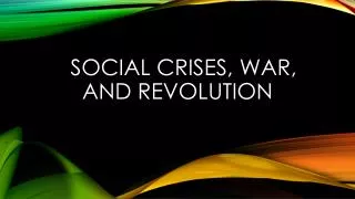 Social crises, war, and revolution
