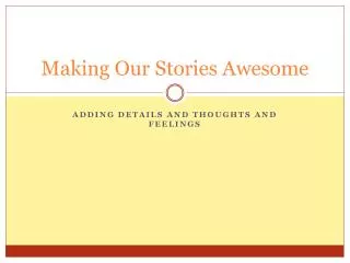Making Our Stories Awesome