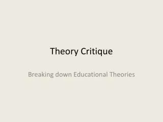 Theory Critique