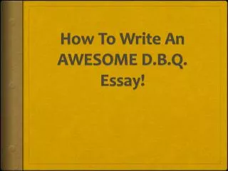 How To Write An AWESOME D.B.Q. Essay!