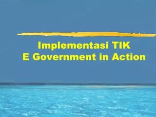 implementasi tik e government in action