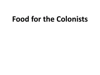 Food for the Colonists