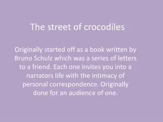 The street of crocodiles