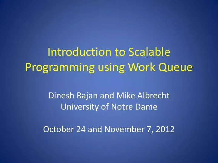 introduction to scalable programming using work queue