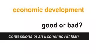 economic development good or bad?