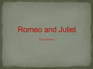 Romeo and Juliet