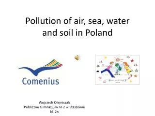 Pollution of air, sea , water and soil in Poland