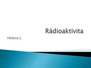 r dioaktivita