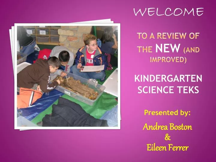 welcome to a review of the new and improved kindergarten science teks