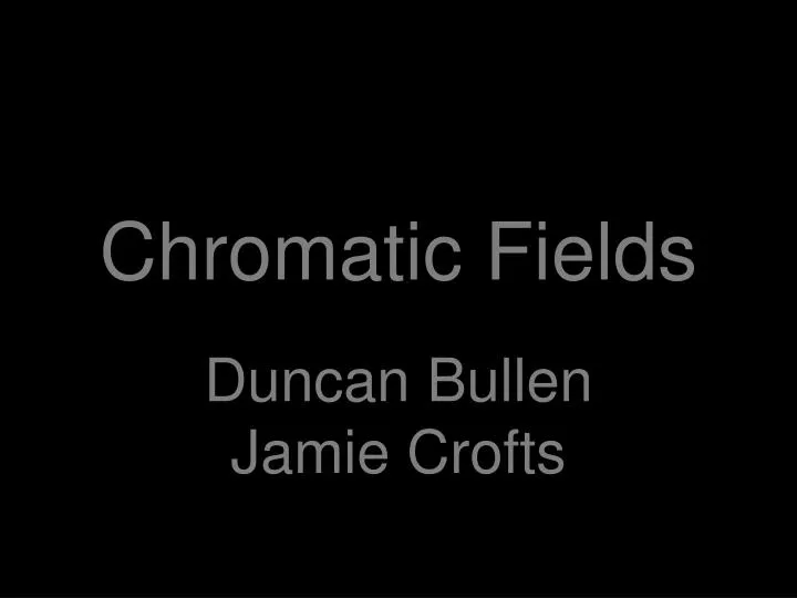 chromatic fields