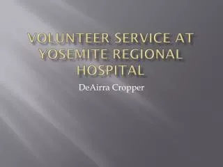 Volunteer Service at Yosemite Regional Hospital