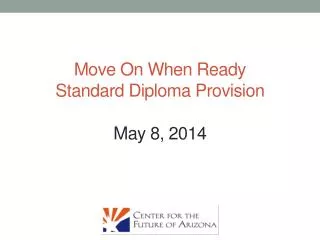 Move On When Ready Standard Diploma Provision May 8, 2014