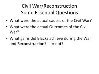 Civil War/Reconstruction Some Essential Questions