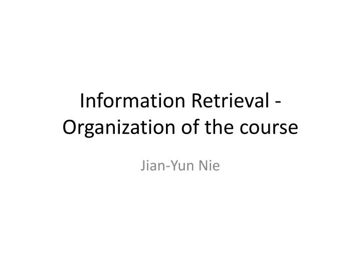 information retrieval organization of the course
