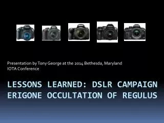 Lessons Learned: DSLR campaign erigone occultation of regulus