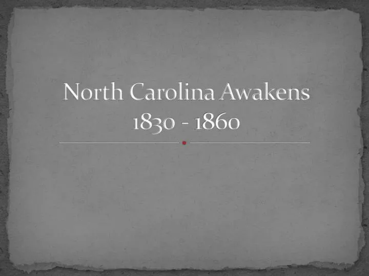 north carolina awakens 1830 1860