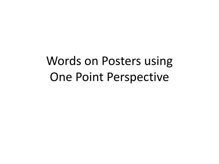 words on posters using one point perspective