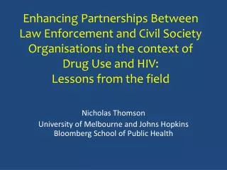 Nicholas Thomson University of Melbourne and Johns Hopkins Bloomberg School of Public Health