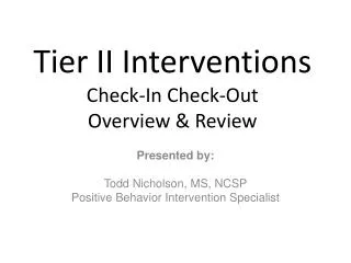 Tier II Interventions Check-In Check-Out Overview &amp; Review