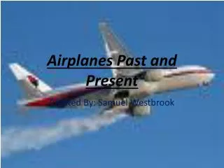 airplanes past and present