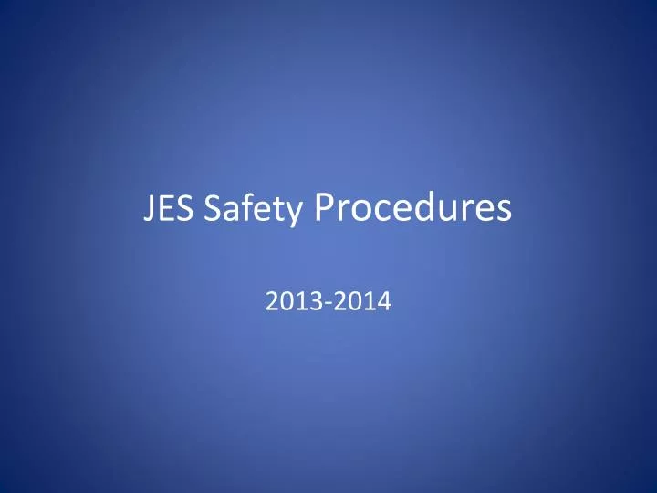 jes safety procedures