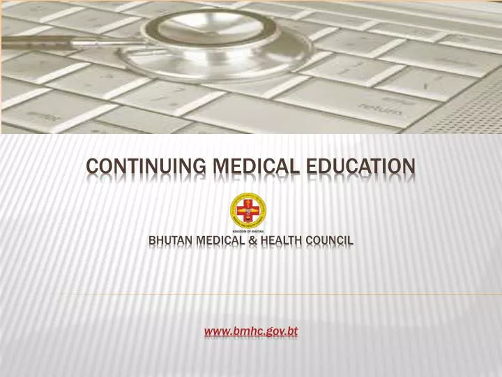 continuing medical education bhutan medical health council www bmhc gov bt