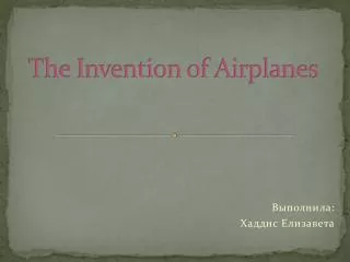 The Invention of Airplanes