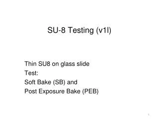 SU-8 Testing ( v1l)