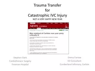 Trauma Transfer for Catastrophic IVC Injury NOT A VERY HAPPY NEW YEAR