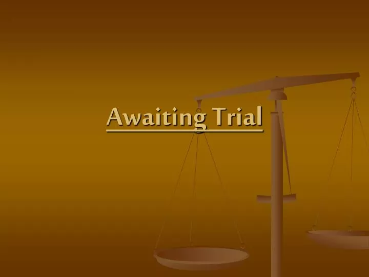 awaiting trial