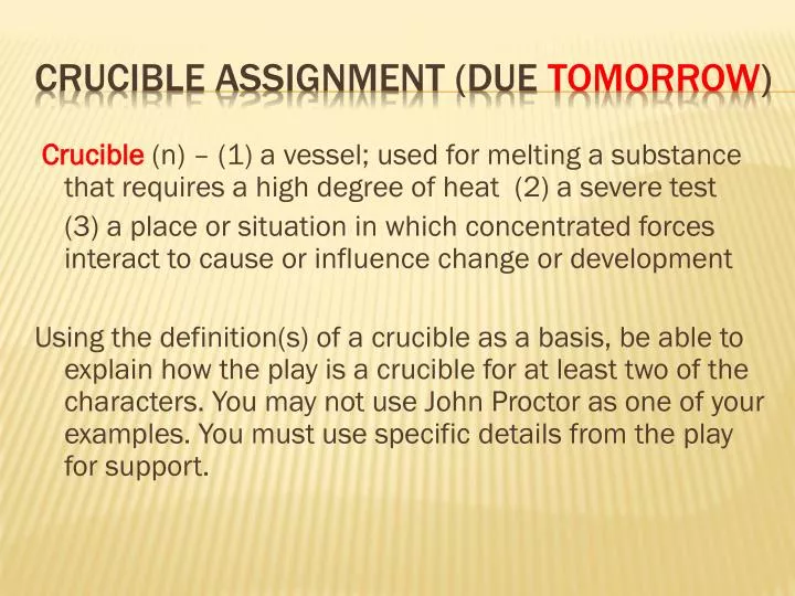 crucible assignment due tomorrow