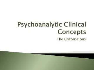 Psychoanalytic Clinical Concepts