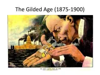 The Gilded Age (1875-1900)