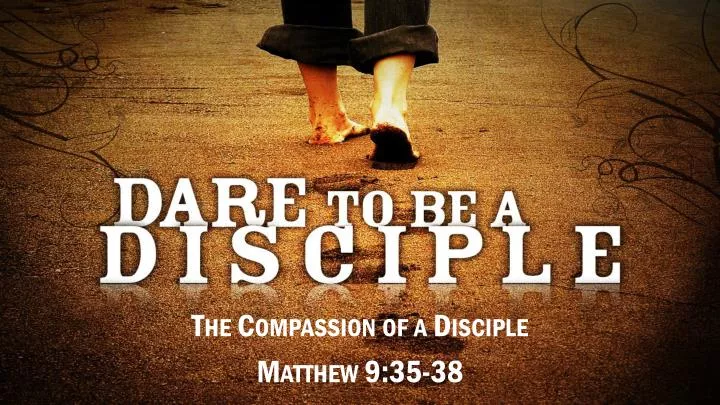 the compassion of a disciple matthew 9 35 38