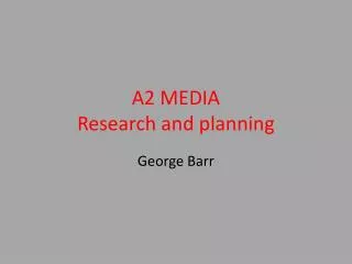 A2 MEDIA Research and planning