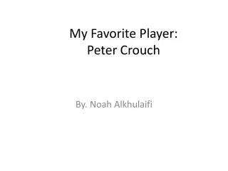 My Favorite Player: Peter Crouch