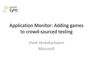 Application Monitor: Adding games to crowd-sourced testing