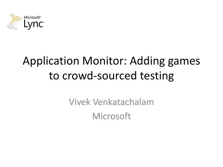 application monitor adding games to crowd sourced testing
