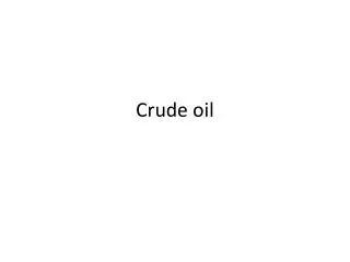 Crude oil