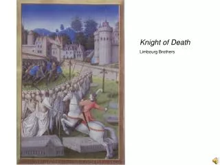 Knight of Death Limbourg Brothers