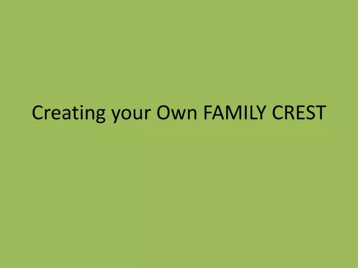 creating your own family crest