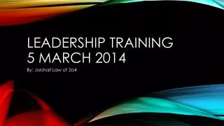 Leadership TRAINING 5 March 2014