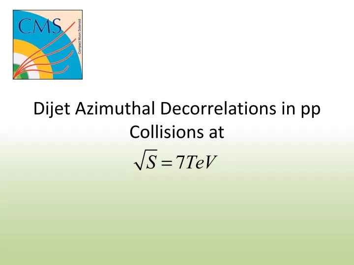 dijet azimuthal decorrelations in pp collisions at