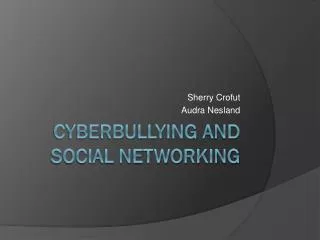 CyberBullying and Social Networking